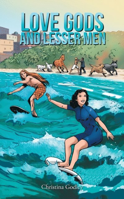 Christina Godley - Love Gods and Lesser Men, E-bok