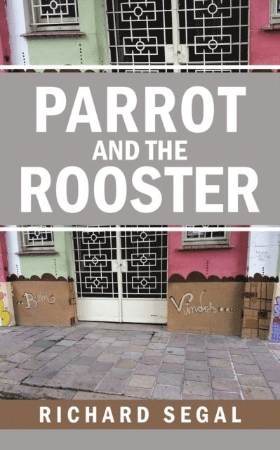 Richard Segal - Parrot and the Rooster, E-bok