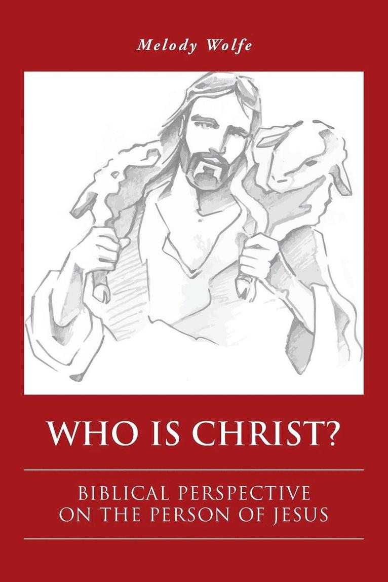 Melody Wolfe - Who Is Christ?, Häftad