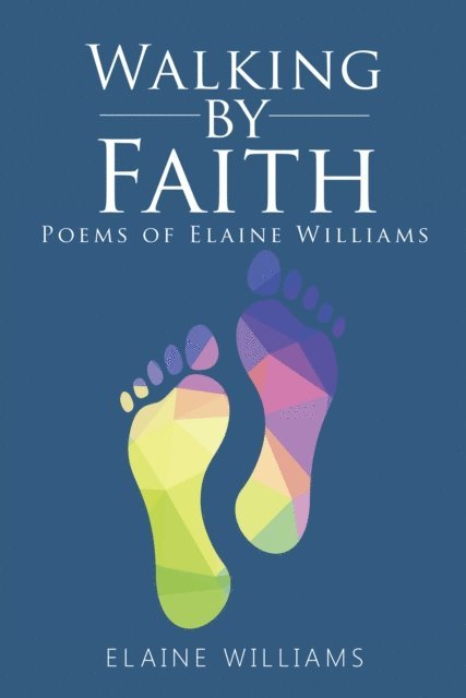 Elaine Williams - Walking    by   Faith, E-bok