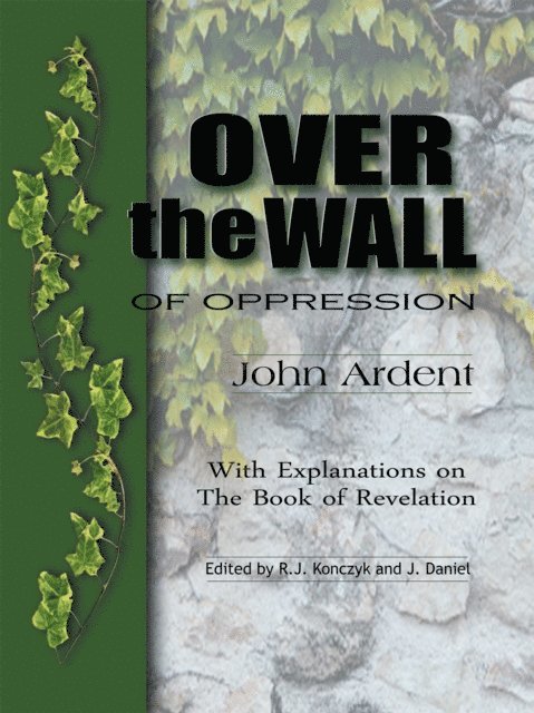 John Ardent, J. Daniel, R.J. Konczyk - Over the Wall of Oppression, E-bok