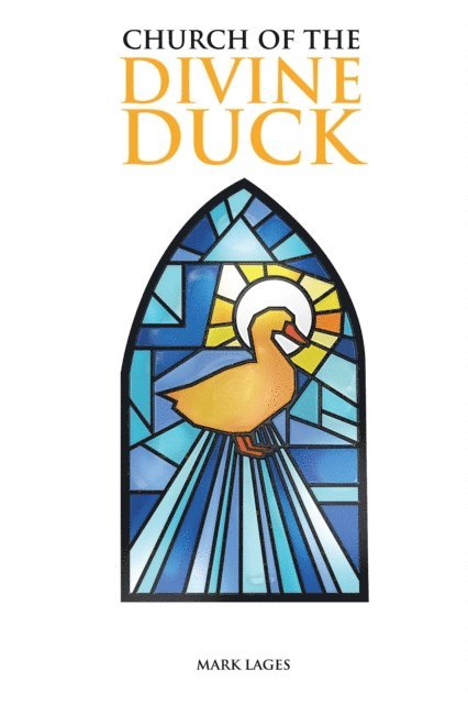 Mark Lages - Church of the Divine Duck, E-bok