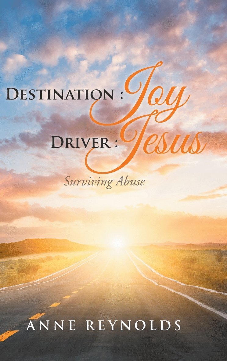 Anne Reynolds - Destination Joy, Driver Jesus, Inbunden