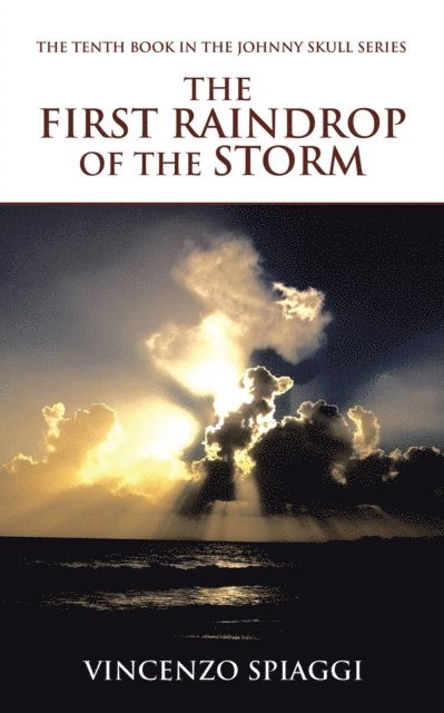 Vincenzo Spiaggi - First Raindrop of the Storm, E-bok