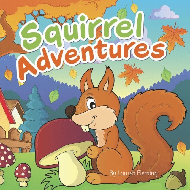 Lauren Fleming - Squirrel Adventures, E-bok