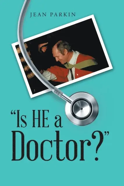 Jean Parkin - &quote;Is He a Doctor?&quote;, E-bok. Tillgänglighet: Lägg i varukorg