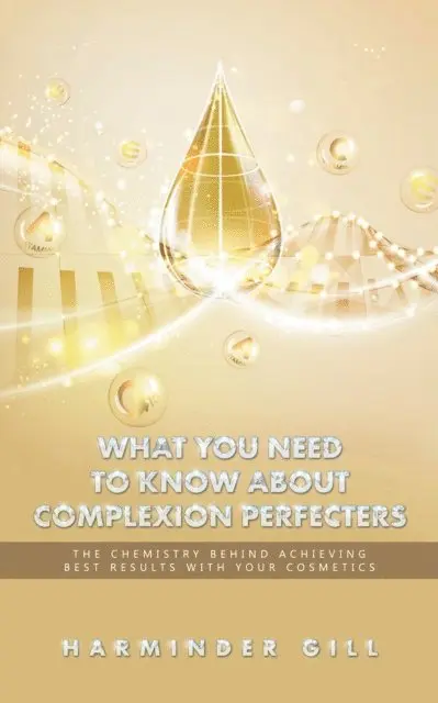 Harminder Gill - What You Need to Know About Complexion Perfecters, E-bok. Tillgänglighet: Lägg i varukorg