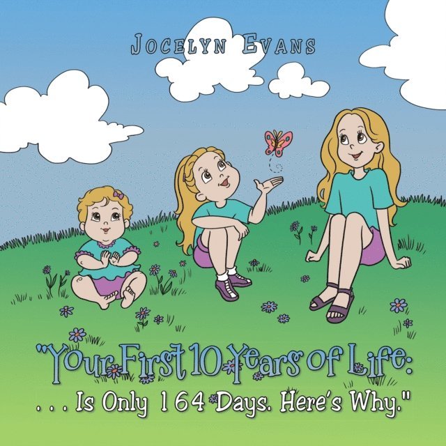 Jocelyn Evans - Your First 10 Years of Life, E-bok