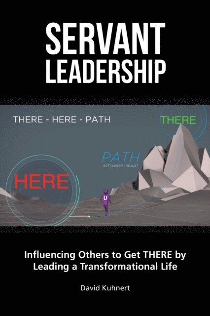 David Kuhnert - Servant Leadership, E-bok