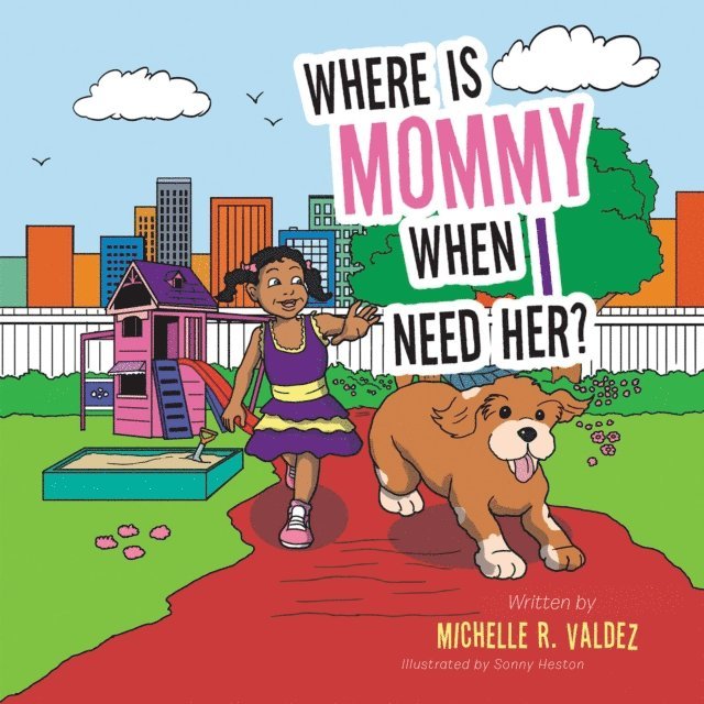 Michelle R. Valdez - Where Is Mommy When I Need Her?, E-bok