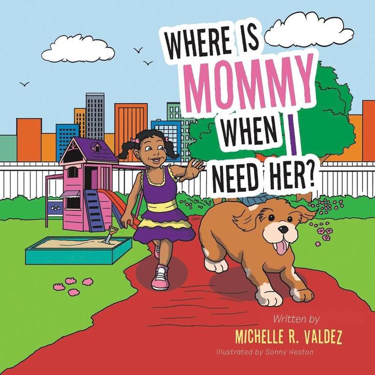 Michelle R Valdez - Where Is Mommy When I Need Her?, Häftad