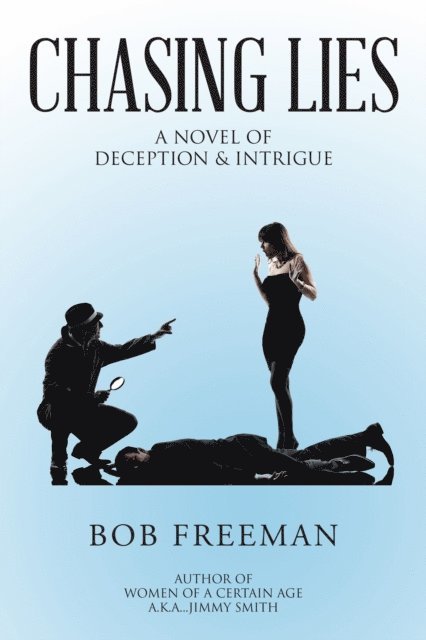 Bob Freeman - Chasing Lies, E-bok