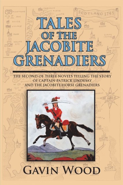 Gavin Wood - Tales of the Jacobite Grenadiers, E-bok
