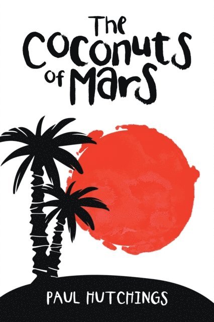 Paul Hutchings - Coconuts of Mars, E-bok