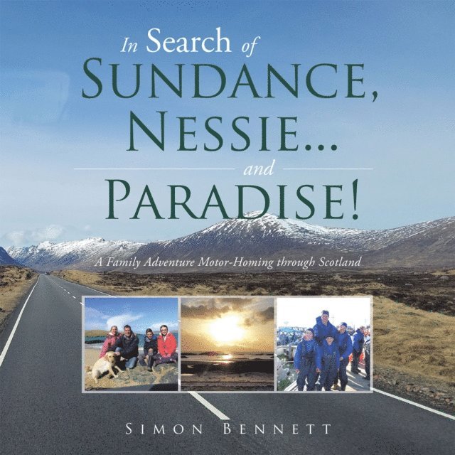 Simon Bennett - In Search of Sundance, Nessie ... and Paradise!, E-bok