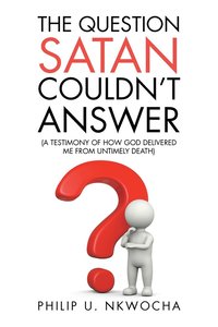 The Question Satan Couldn't Answer