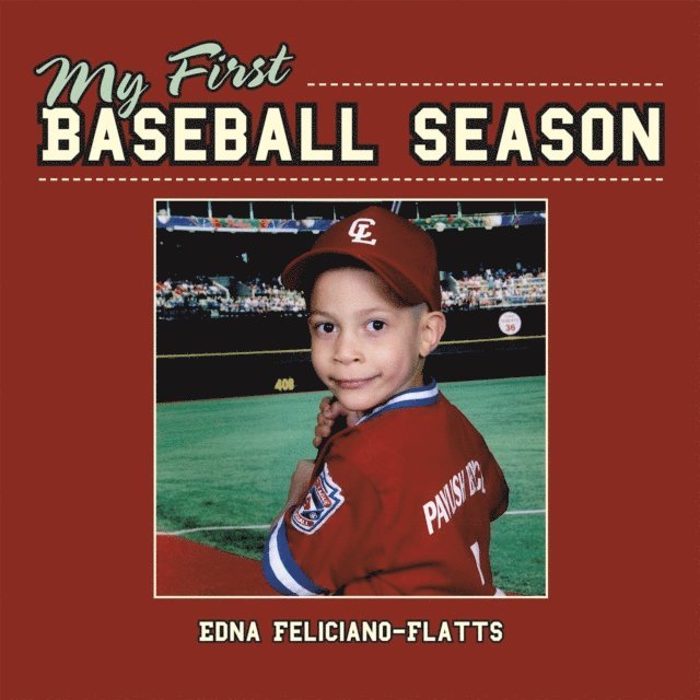 Edna Feliciano-Flatts - My First Baseball Season, E-bok. Tillgänglighet: Lägg i varukorg