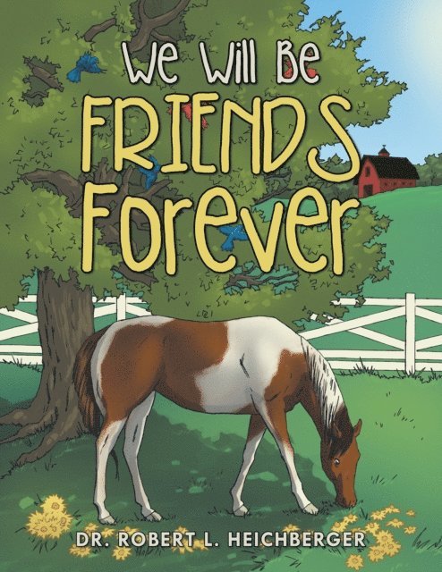Robert L. Heichberger - We Will Be Friends Forever, E-bok