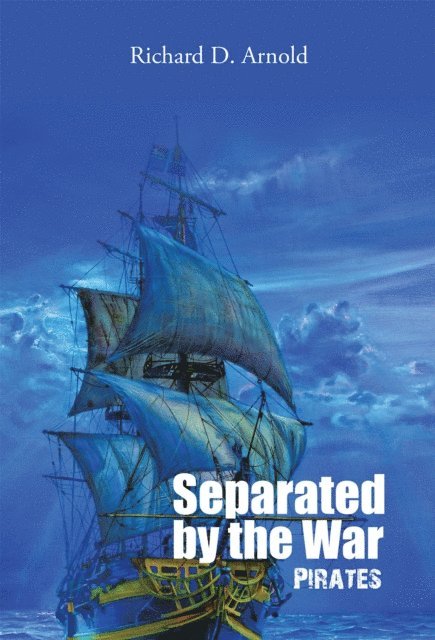 Richard D. Arnold - Separated by the War, E-bok