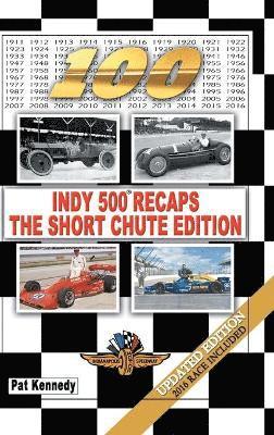 Pat Kennedy - Indy 500 Recaps-The Short Chute Edition, Inbunden. Tillgänglighet: Lägg i varukorg