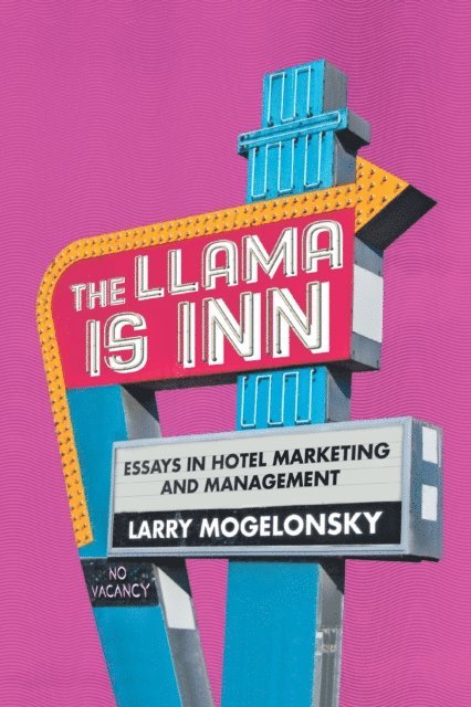 Larry Mogelonsky - Llama Is Inn, E-bok