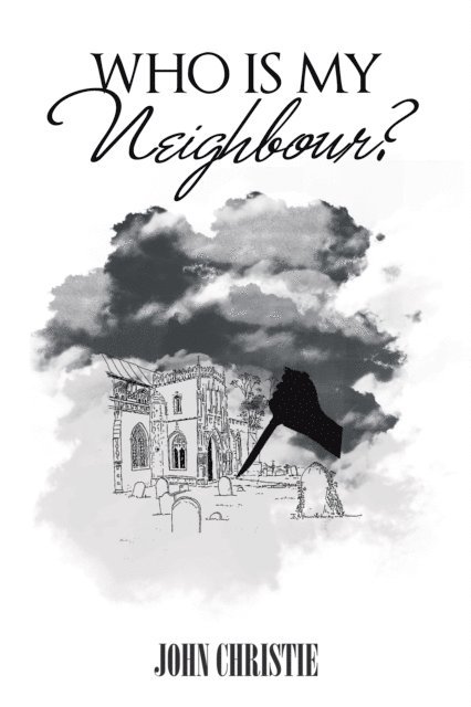 John Christie - Who Is My Neighbour?, E-bok