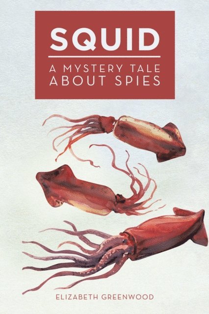 Elizabeth Greenwood - Squid, E-bok