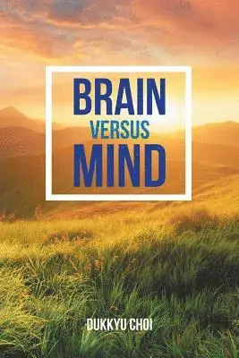 Dukkyu Choi - Brain Versus Mind, Häftad. Tillgänglighet: Lägg i varukorg