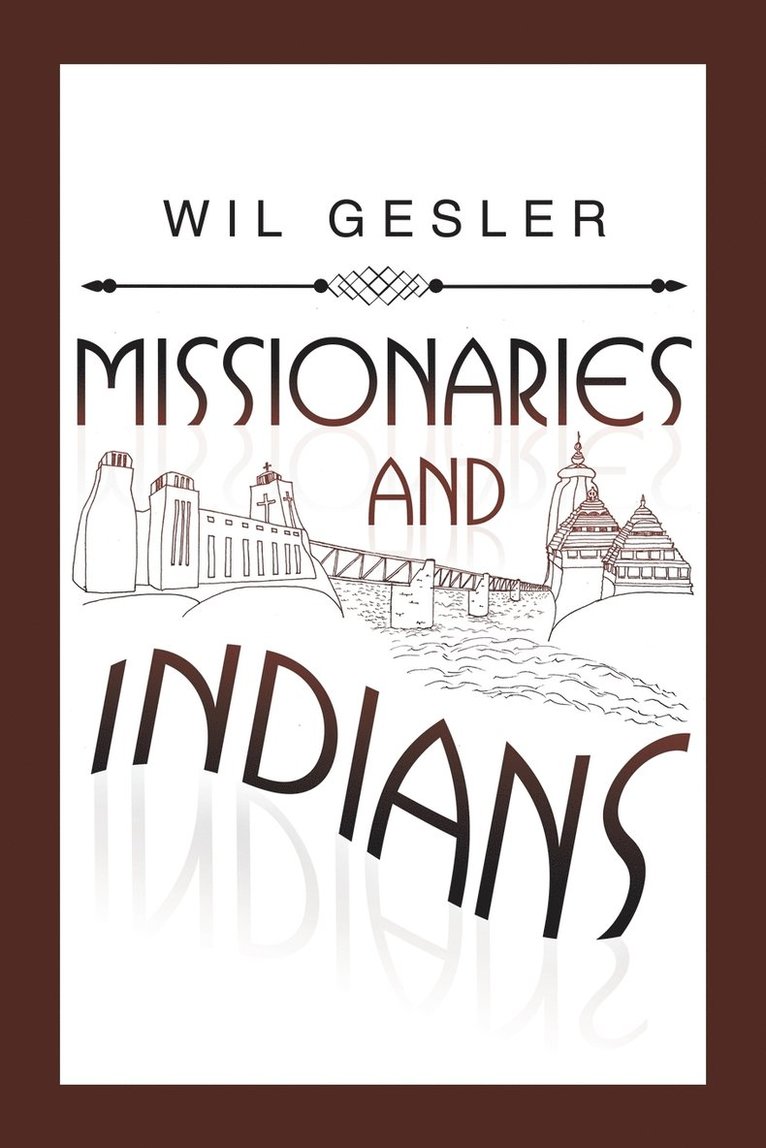 Wil Gesler - Missionaries and Indians, Häftad. Tillgänglighet: Lägg i varukorg