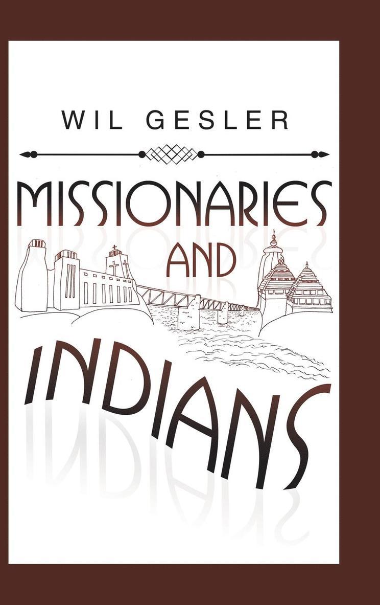 Wil Gesler - Missionaries and Indians, Inbunden. Tillgänglighet: Lägg i varukorg