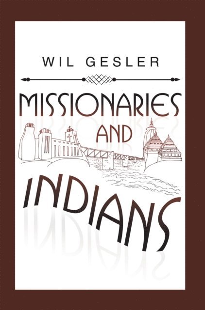 Wil Gesler - Missionaries and Indians, E-bok. Tillgänglighet: Lägg i varukorg