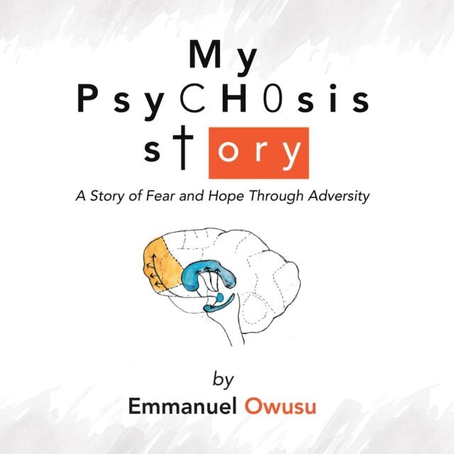 Emmanuel Owusu - My Psychosis Story, E-bok. Tillgänglighet: Lägg i varukorg