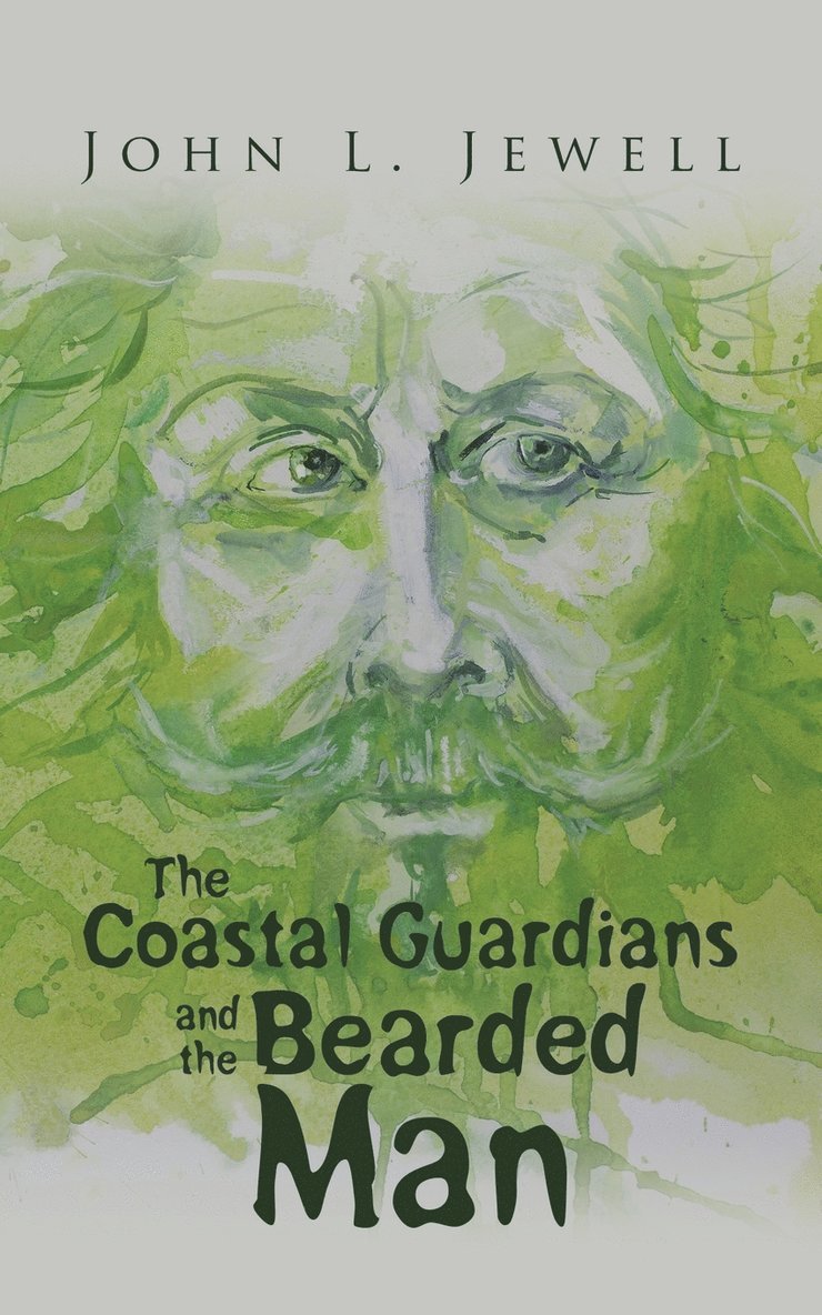 John L Jewell - Coastal Guardians and the Bearded Man, Häftad. Tillgänglighet: Lägg i varukorg