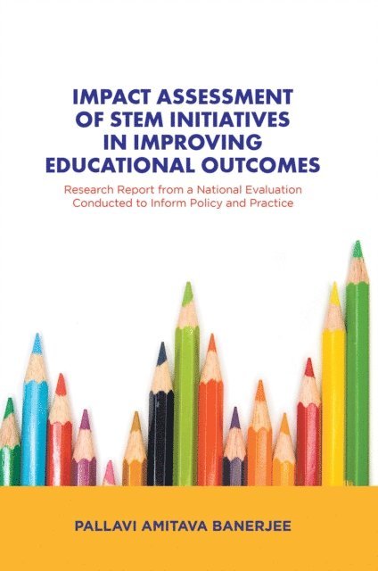 Pallavi Amitava Banerjee - Impact Assessment of Stem Initiatives in Improving Educational Outcomes, E-bok