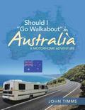 Should I 'Go Walkabout' in Australia