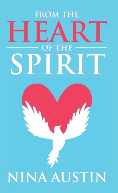 Nina Austin - From the Heart of the Spirit, E-bok