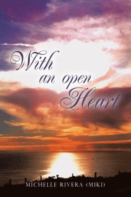 Michelle Rivera - With an Open Heart, E-bok