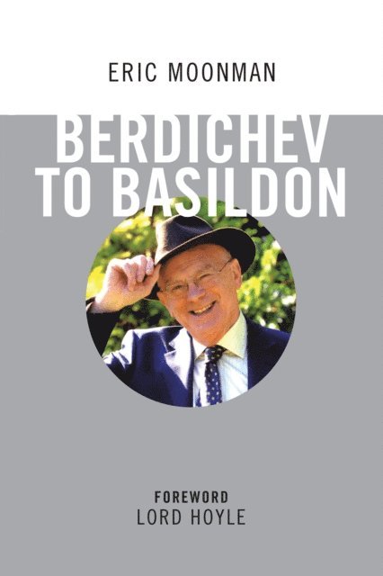 Eric Moonman - Berdichev to Basildon, E-bok