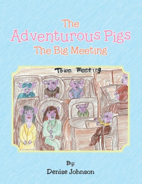 Denise Johnson - Adventurous Pigs, E-bok