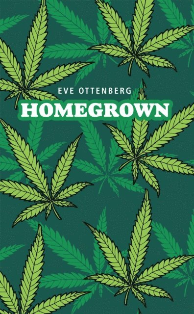 Eve Ottenberg - Homegrown, E-bok