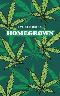 Eve Ottenberg - Homegrown, Häftad