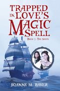 Trapped in Love'S Magic Spell