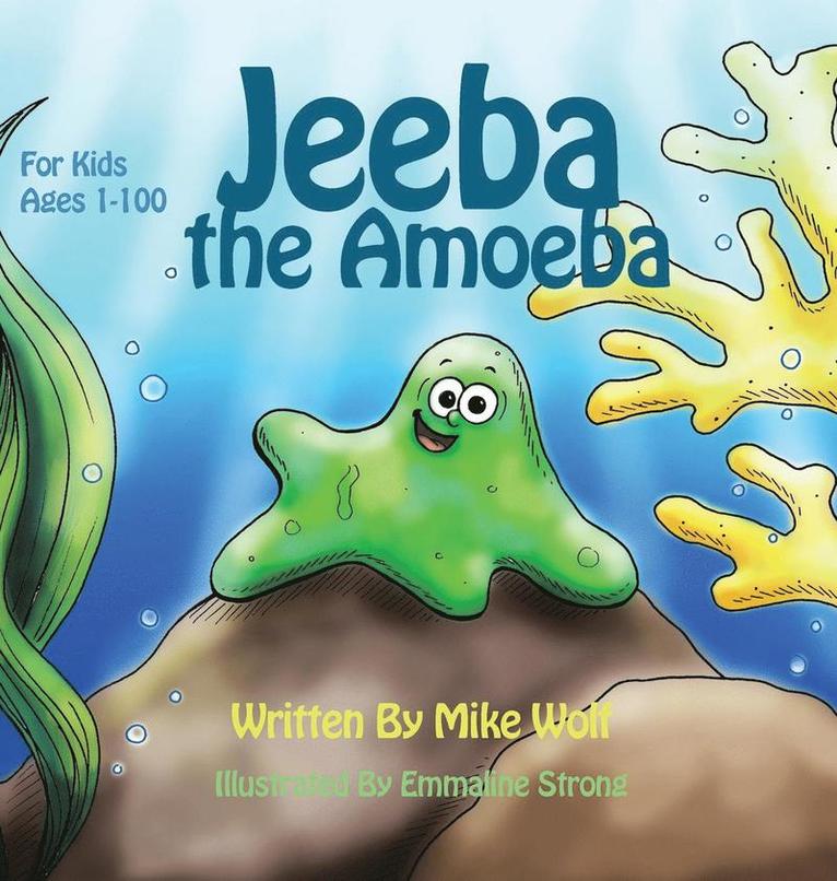 Mike Wolf - Jeeba the Amoeba, Inbunden