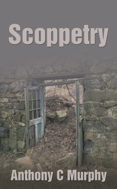 Anthony C Murphy - Scoppetry, E-bok