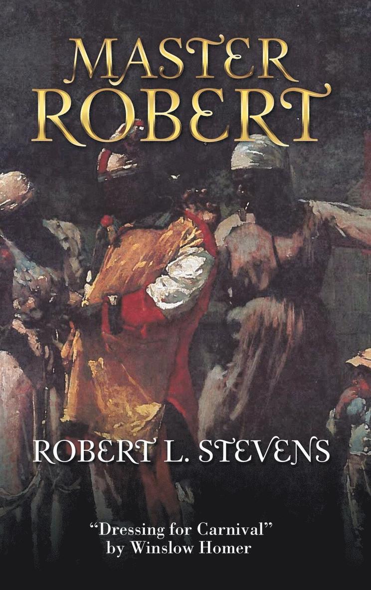 Robert L Stevens - Master Robert, Inbunden
