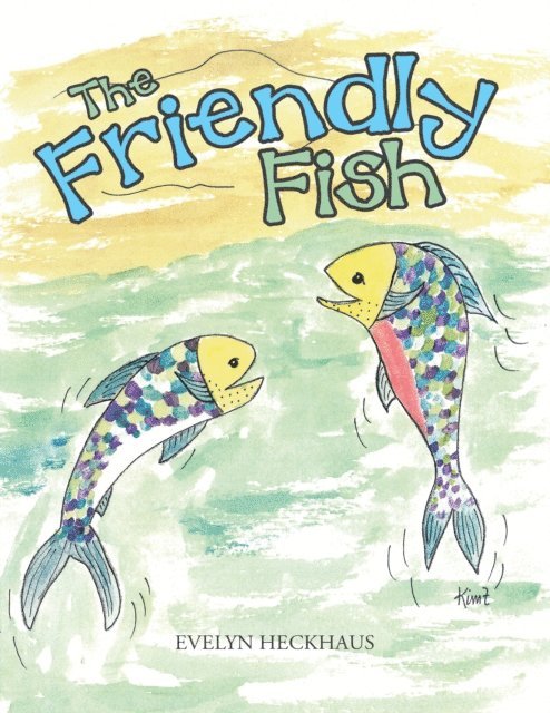 Evelyn Heckhaus - Friendly Fish, E-bok