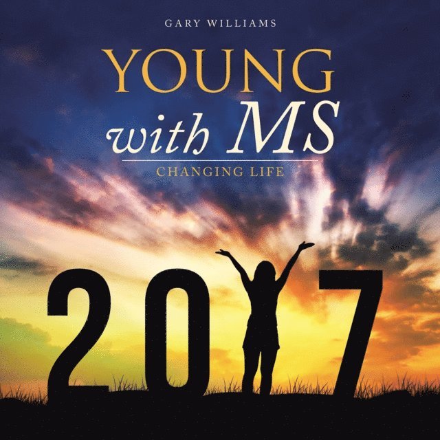 Gary Williams - Young with Ms, E-bok