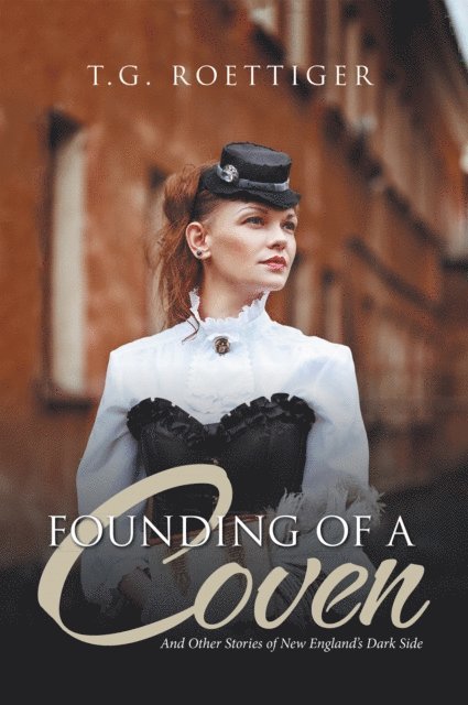 T.G. Roettiger - Founding of a Coven, E-bok
