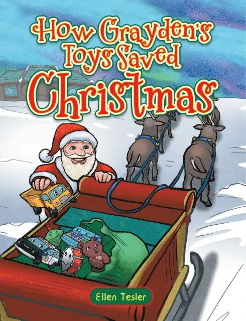 Ellen Tesler - How Grayden'S Toys Saved Christmas, E-bok. Tillgänglighet: Lägg i varukorg
