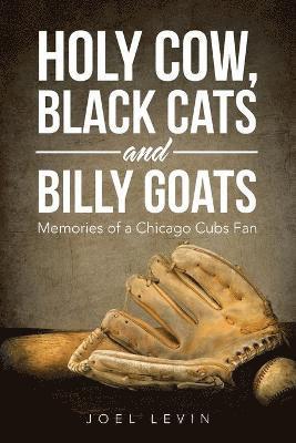 Joel Levin - Holy Cow, Black Cats and Billy Goats, Häftad